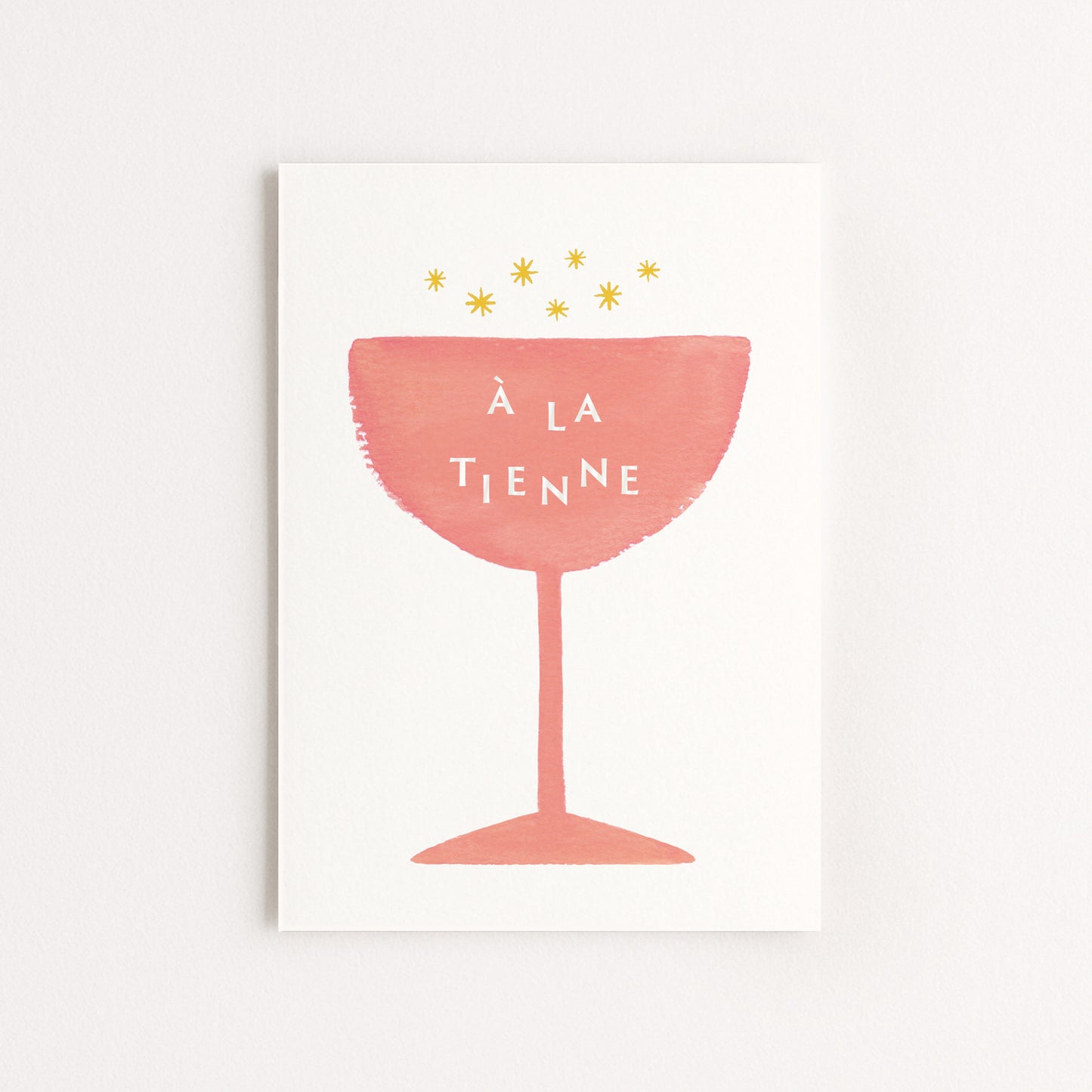 Carte d'art "A la tienne" Champagne rosé