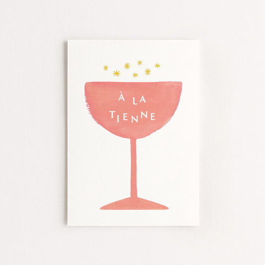 Carte d'art "A la tienne" Champagne rosé