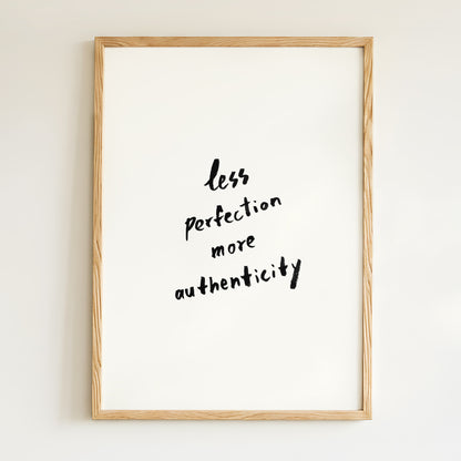Affiche "Less perfection more authenticity"