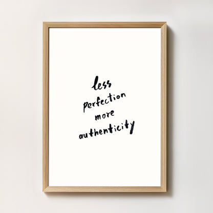 Affiche "Less perfection more authenticity"