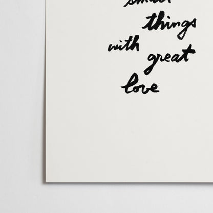 Affiche "Do small things with great love"
