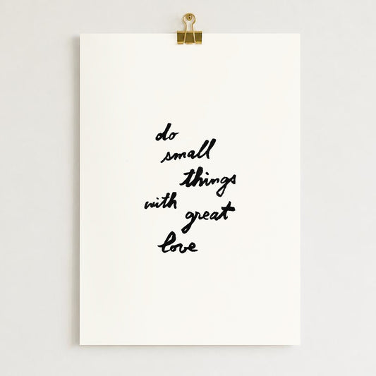 Affiche "Do small things with great love"
