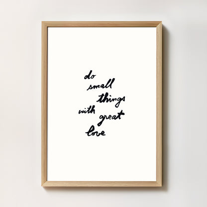 Affiche "Do small things with great love"