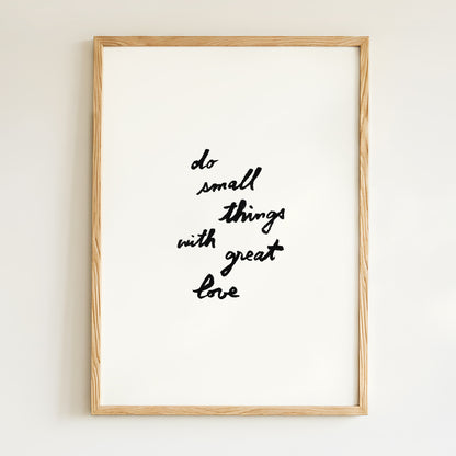 Affiche "Do small things with great love"