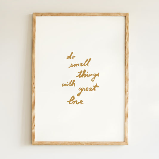 Affiche "Do small things with great love" - Beige