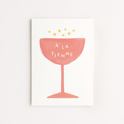 Carte d'art "A la tienne" Champagne rosé