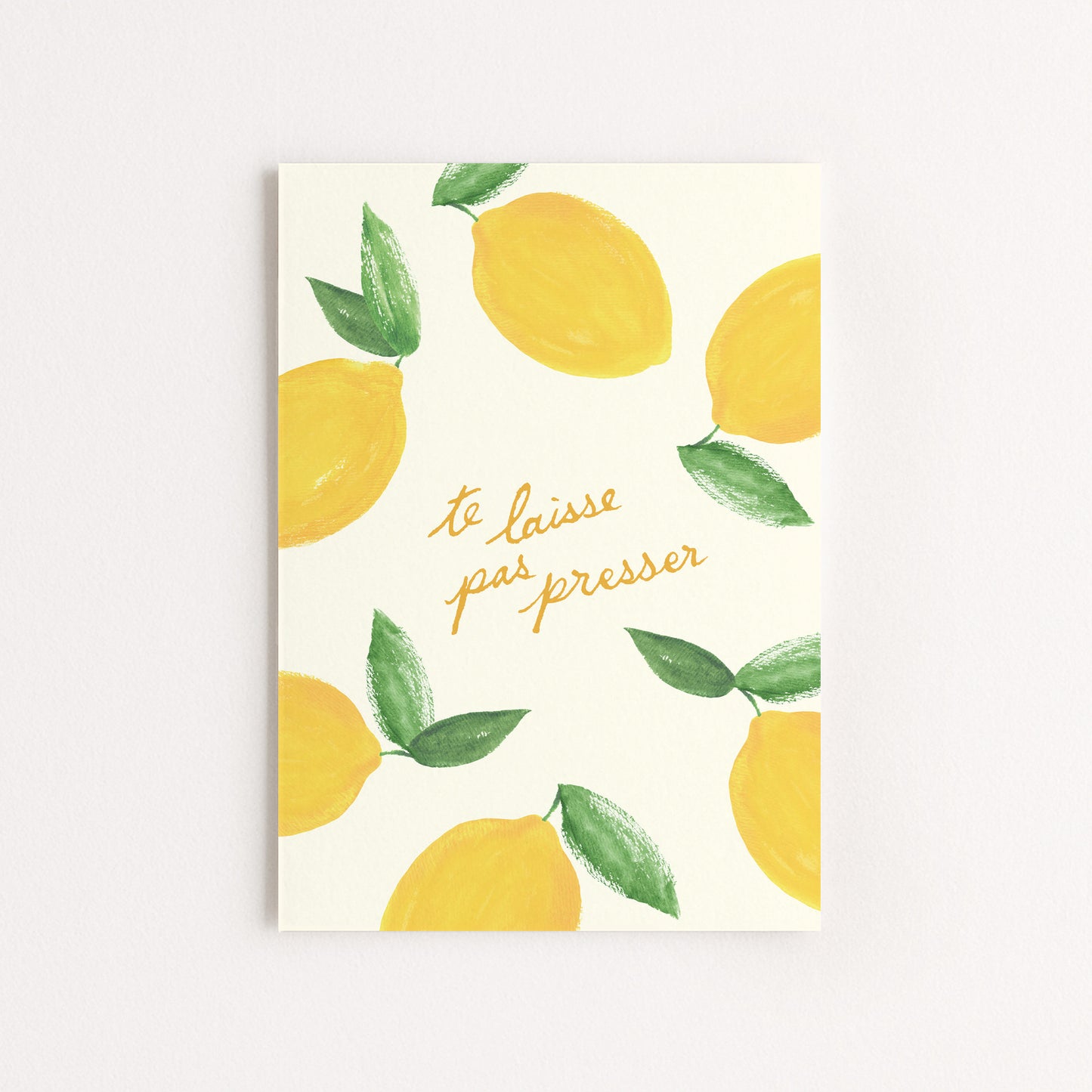 Carte d'art Citrons "Te laisse pas presser"