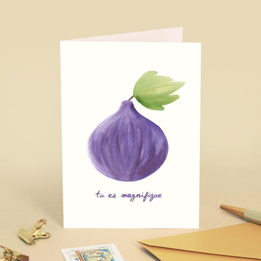 Carte de vœux Figue "Tu es magnifigue"